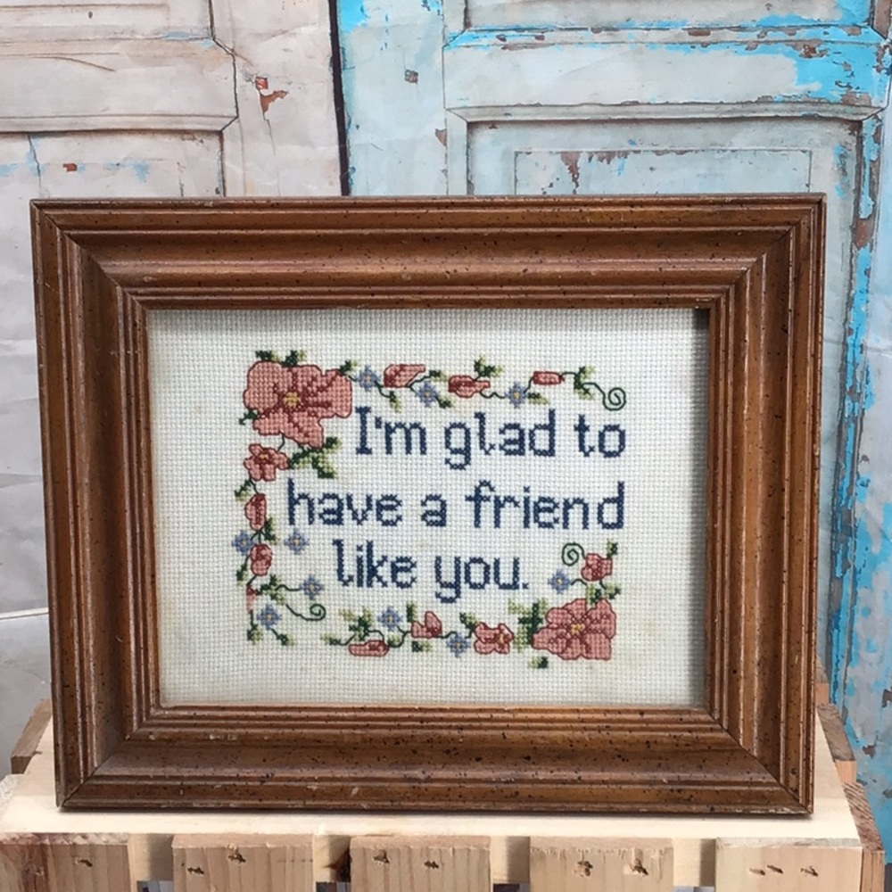 I’m Glad to have a friend like you Cross Stitch